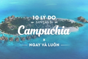 10 lý do bạn cần phải lên kế hoạch đi du lịch Campuchia ngay và luôn!