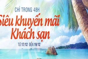 48h siêu khuyến mãi tại các khách sạn trên toàn quốc