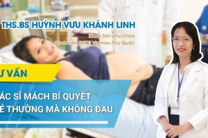 Bác sĩ mách bí quyết đẻ thường không đau