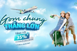 Bamboo Airways ưu đãi hấp dẫn chương trình “Gom chung thắng lớn”