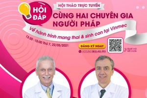 Hai chuyên gia người Pháp giải đáp trực tuyến về hành trình mang thai và sinh con nhẹ nhàng tại Vinmec