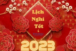 Hệ thống Y tế Vinmec thông báo lịch hoạt động trong dịp Tết Dương lịch 2023