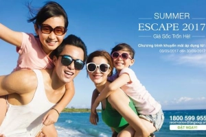 Summer Escape - Chương trình khuyến mãi lớn nhất trong năm 2017 chính thức khởi động