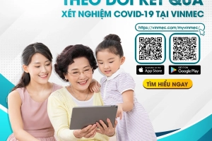 Theo dõi kết quả xét nghiệm Covid-19 tại Vinmec trên ứng dụng MyVinmec