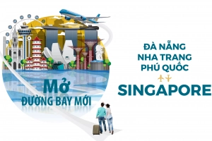 Vietnam Airlines mở đường bay mới từ Đà Nẵng, Nha Trang, Phú Quốc đi Singapore