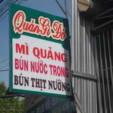 Tổng hợp- Quán Gì Đó - Mì Quảng, Bún Nước Trong & Bún Thịt Nướng