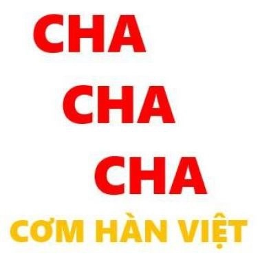 Tổng hợp- Quán Ăn Cha Cha Cha - Cơm Hàn & Việt