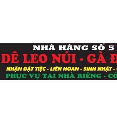 Tổng hợp- Nhà Hàng Số 5 - Dê Leo Núi & Gà Đi Bộ