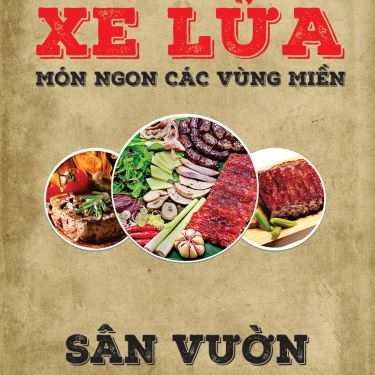 Tổng hợp- Nhà Hàng Xe Lửa Quán - Món Ngon Các Vùng Miền