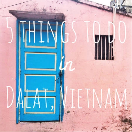 Du lich Da Lat - Những điều thú vị có thể bạn chưa biết