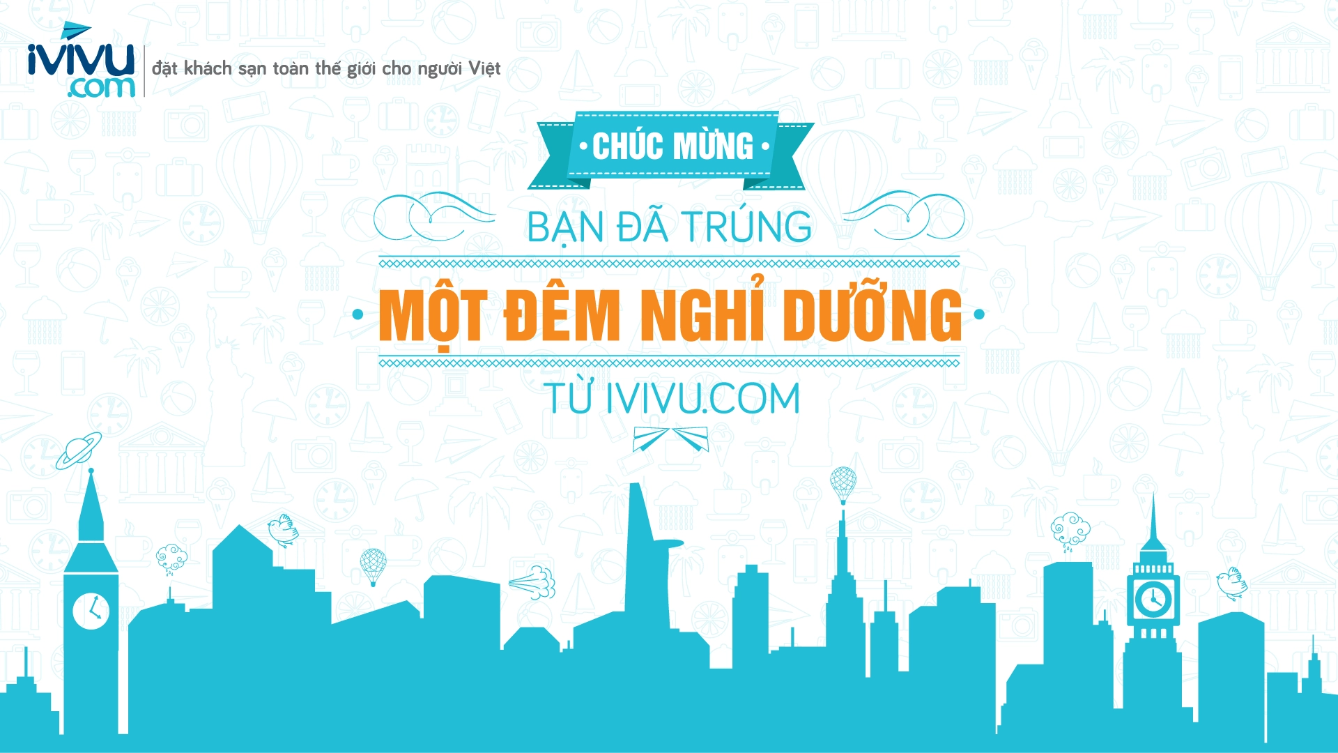 Chúc mừng bạn đã trúng giải thưởng 1 đêm nghỉ dưỡng từ iVIVU.com