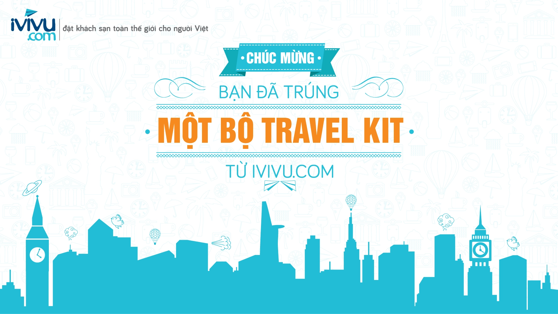 Chúc mừng bạn đã trúng một bộ Travel kit từ iVIVU.com
