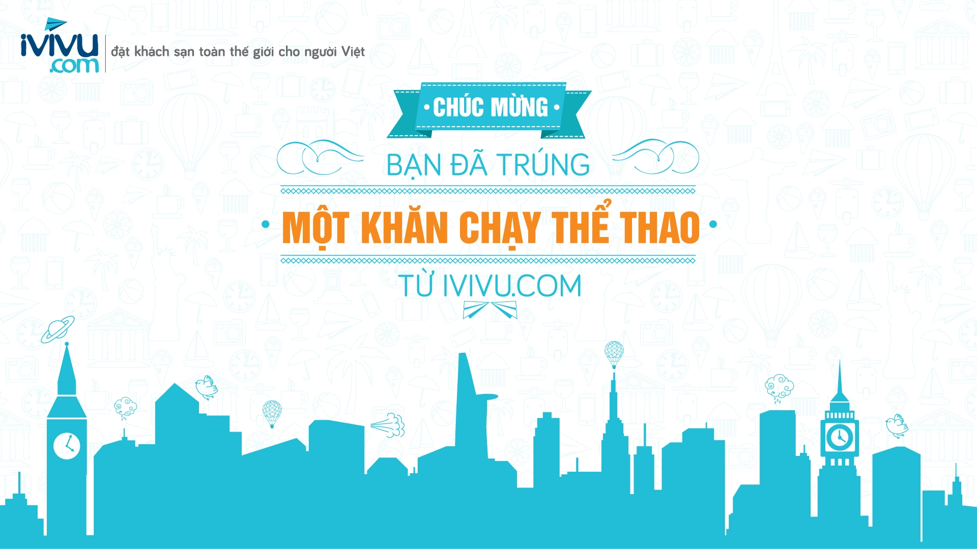 Chúc mừng bạn đã trúng một khăn chạy thể thao iVIVU.com