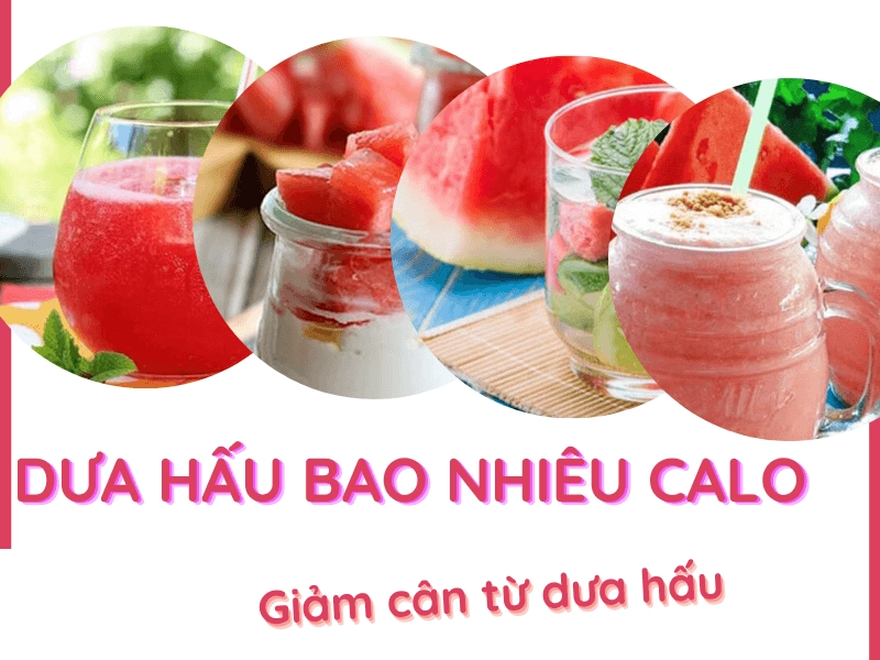 Dưa hấu chứa bao nhiêu calo