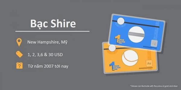 Bạc Shire: Đồng bạc Shire được làm từ một tượng bạc và vàng nhỏ, với kích cỡ bằng thẻ tín dụng. Đây là loại tiền địa phương của New Hampshire, nhưng người sáng tạo ra chúng khẳng định đã nhận được đơn đặt hàng từ khắp nơi trên thế giới. Bạc Shire: Đồng bạc Shire được làm từ một tượng bạc và vàng nhỏ, với kích cỡ bằng thẻ tín dụng. Đây là loại tiền địa phương của New Hampshire, nhưng người sáng tạo ra chúng khẳng định đã nhận được đơn đặt hàng từ khắp nơi trên thế giới.