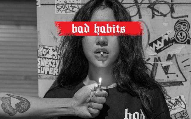 Bad Habits - Điện Biên Phủ