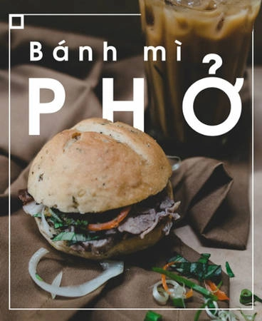 Bánh mì phở - món ăn nhanh độc lạ ở Sài Gòn