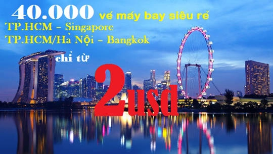 Bay đến Bangkok và Singapore với VietJet Air giá chỉ từ 2 USD