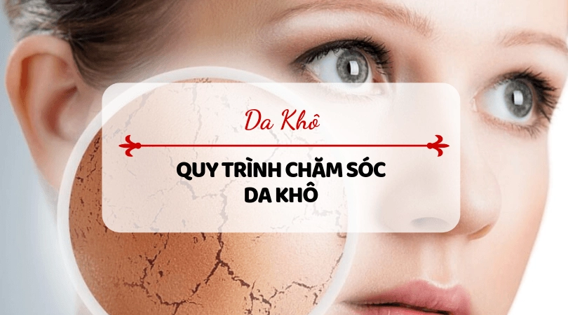 Cần chăm sóc da khô như thế nào?