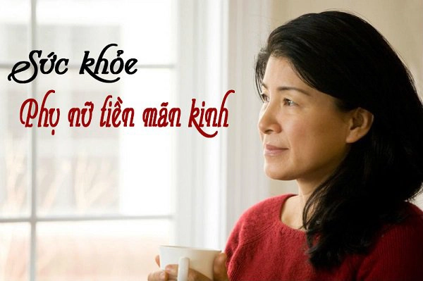 Chăm sóc sức khỏe phụ nữ tiền mãn kinh