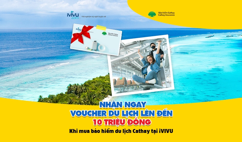 Nhận ngay voucher du lịch “xịn” khi mua bảo hiểm Cathay tại placevietnam.com