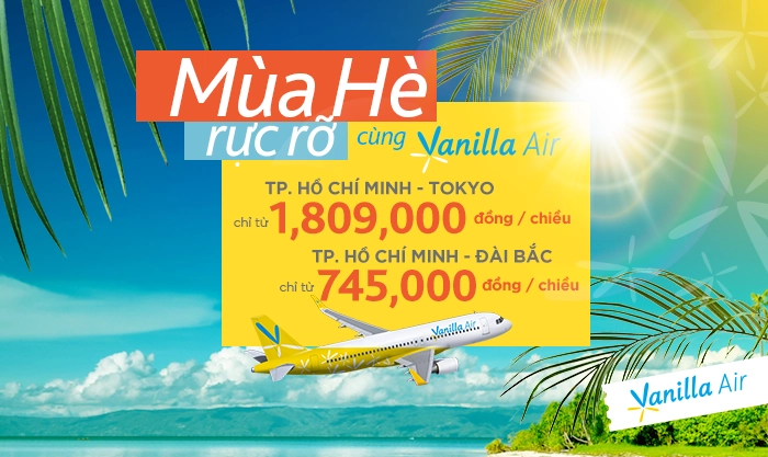 Vanila Air mở bán vé máy bay mùa hè tới Tokyo và Đài Bắc giá cực hấp dẫn